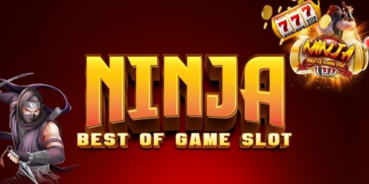 Ninja slot เว็บตรง เครดิตฟรี